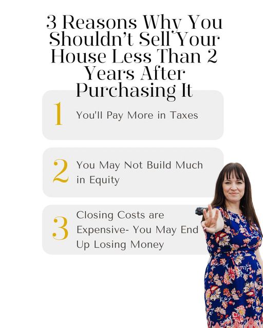 3 Reasons Not To Sell You House Less Than 2 Years After Purchase