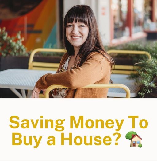 Saving Money To Buy A House?