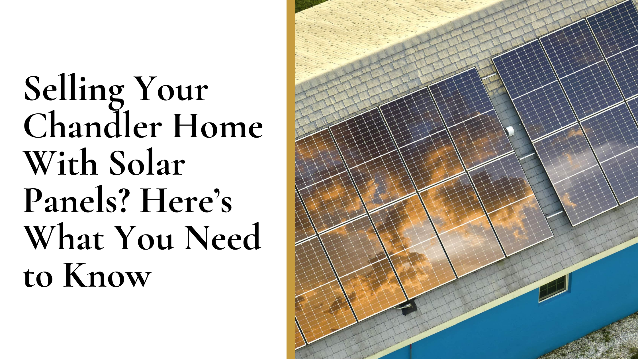 Selling Your Chandler Home With Solar Panels? Here Is What You Need to Know