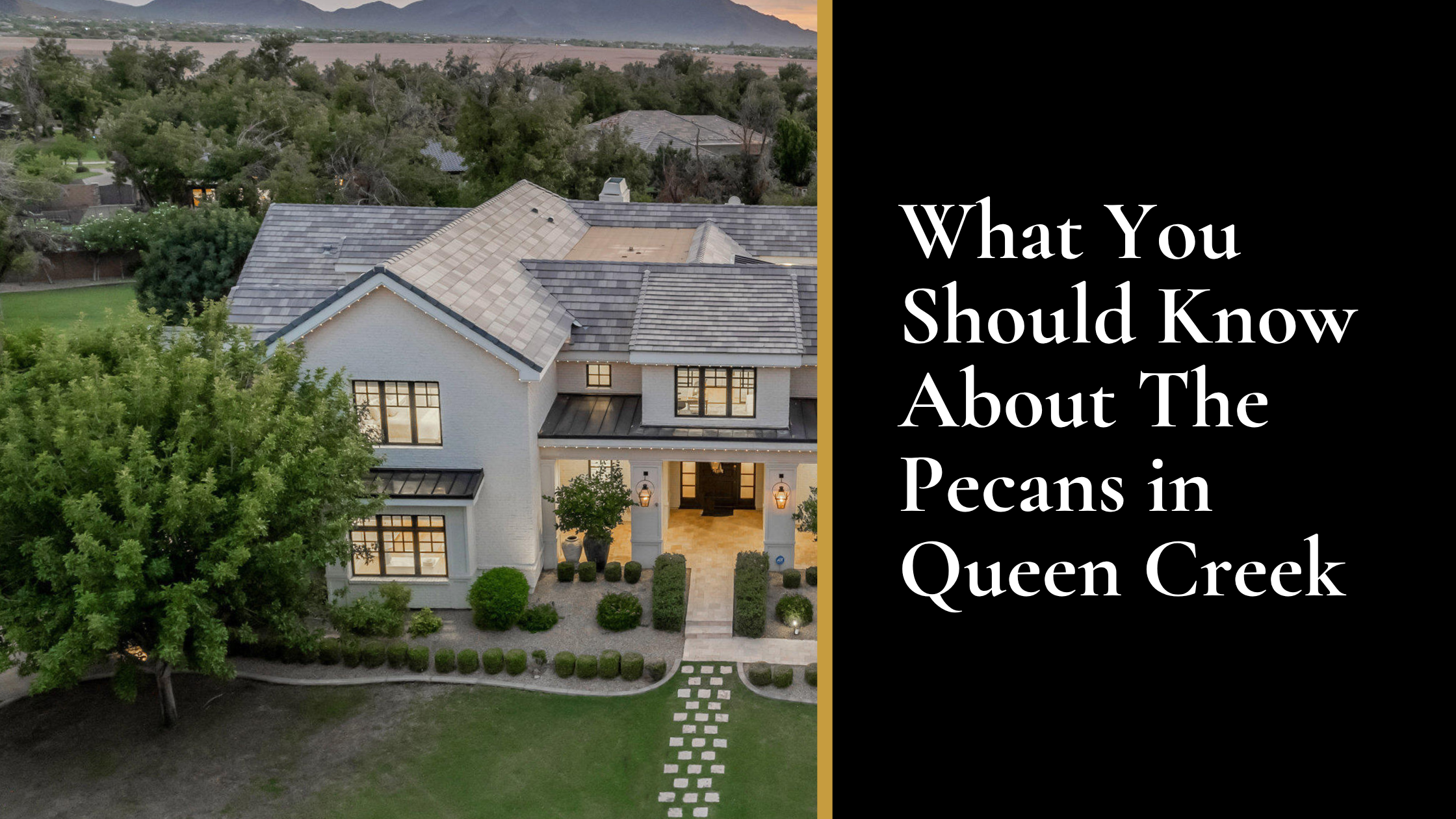 What You Should Know About The Pecans in Queen Creek