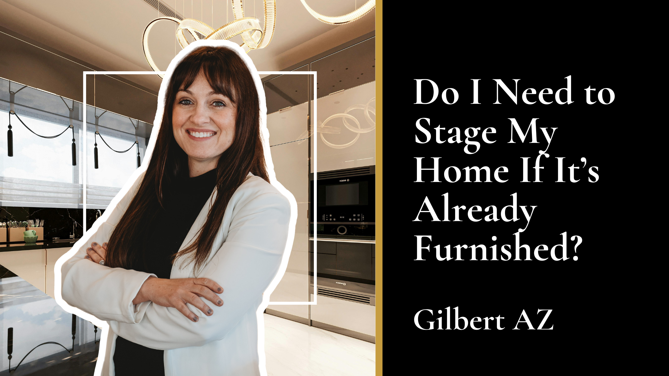 Do I Need to Stage My Home If It's Already Furnished? Dawn Forkenbrock, Gilbert Realtor, Weighs In