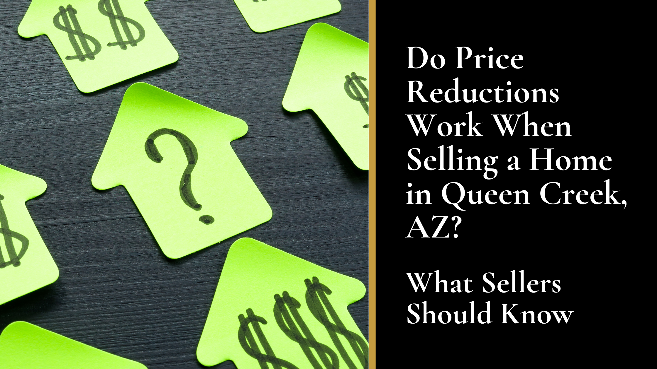 Do Price Reductions Work When Selling a Home in Queen Creek, AZ? What Sellers Should Know