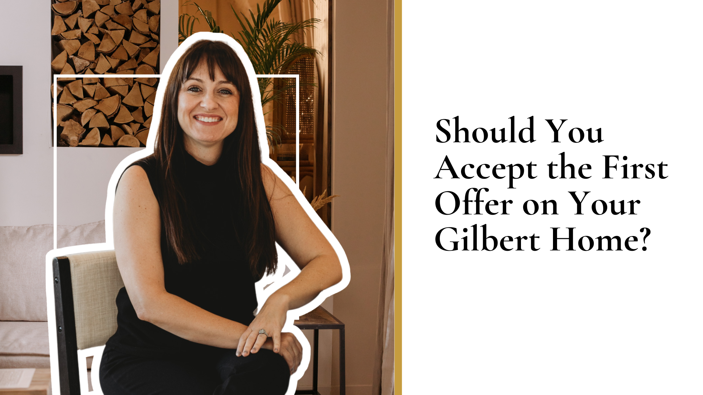 Should You Accept the First Offer on Your Gilbert Home?