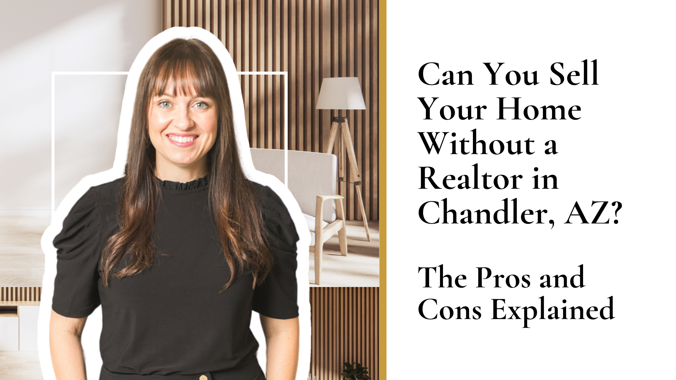 Can You Sell Your Home Without a Realtor in Chander, AZ? The Pros and Cons Explained by Dawn Forkenbrock