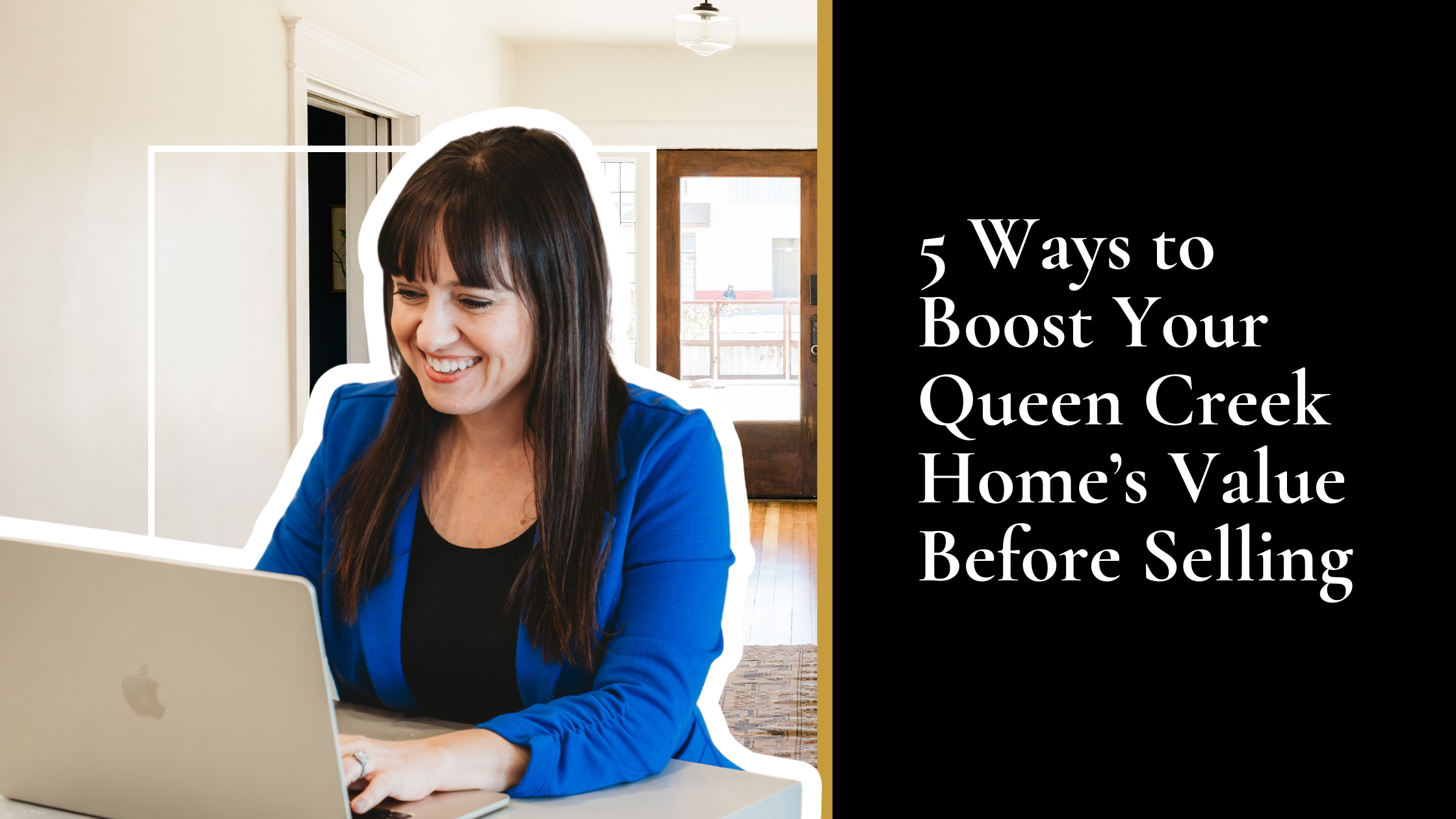 5 Ways to Boost Your Queen Creek Home’s Value Before Selling