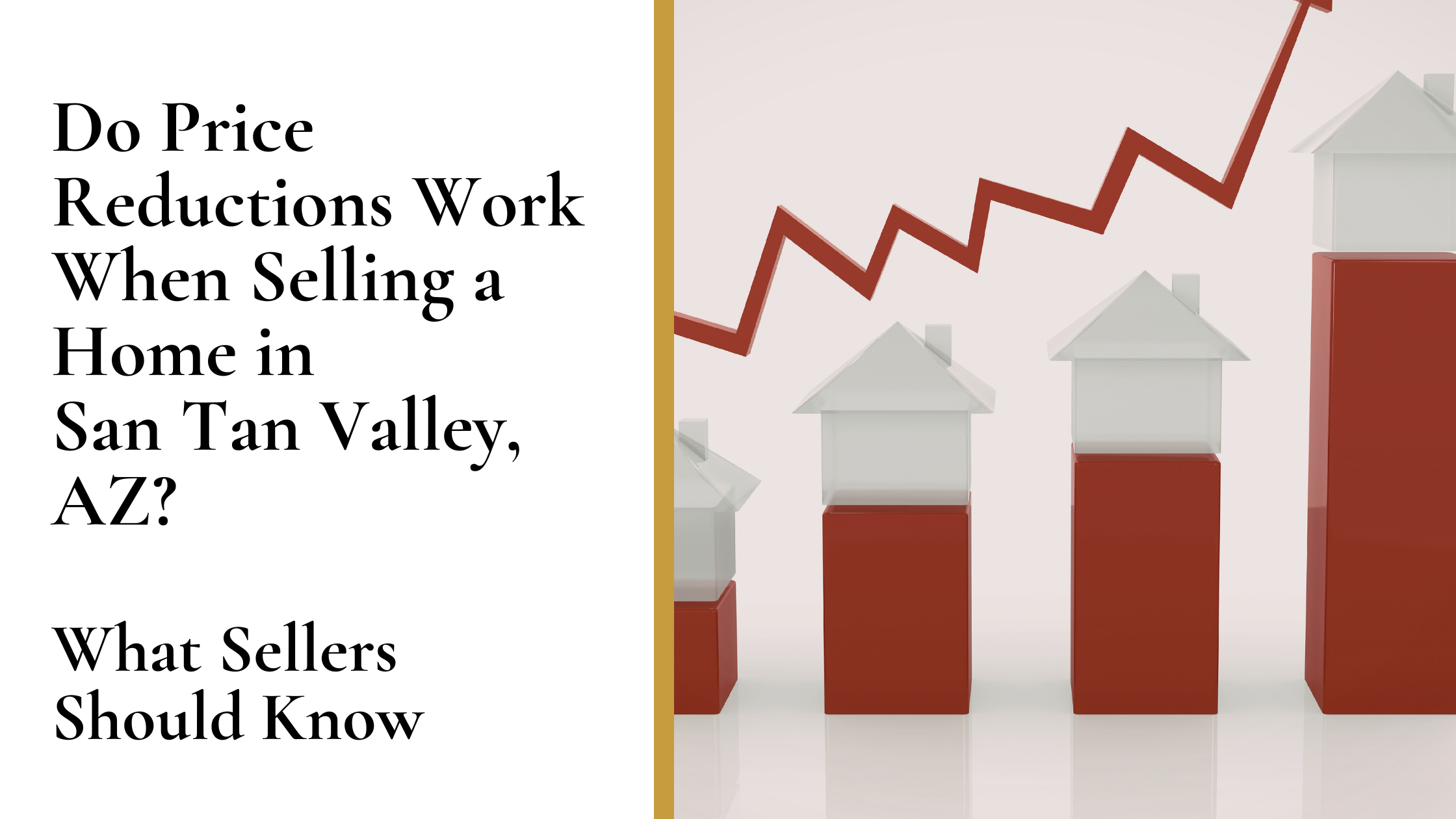 Do Price Reductions Work When Selling a Home in San Tan Valley, AZ? What Sellers Should Know