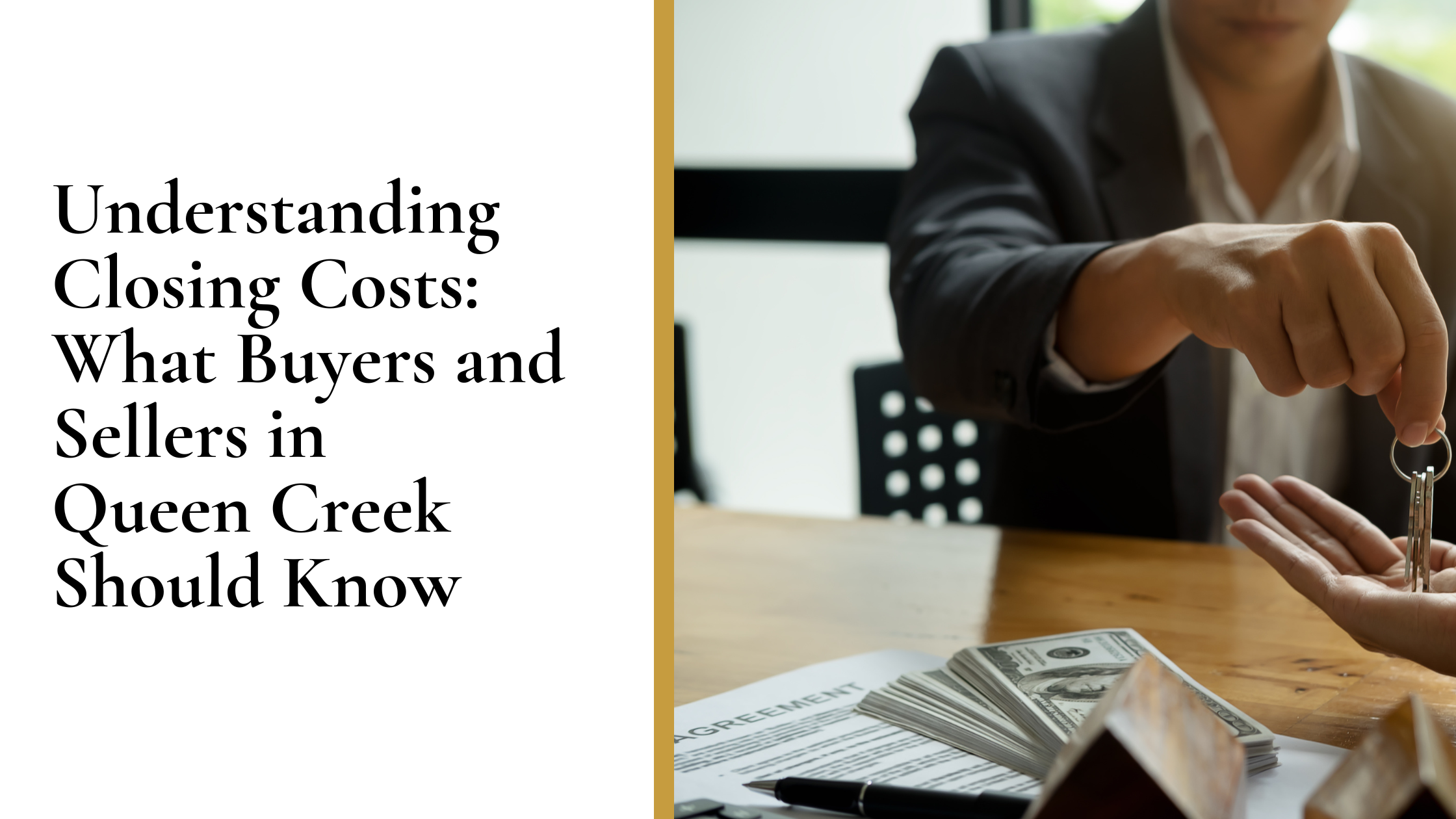 Understanding Closing Costs: What Buyers and Sellers in Queen Creek Should Know