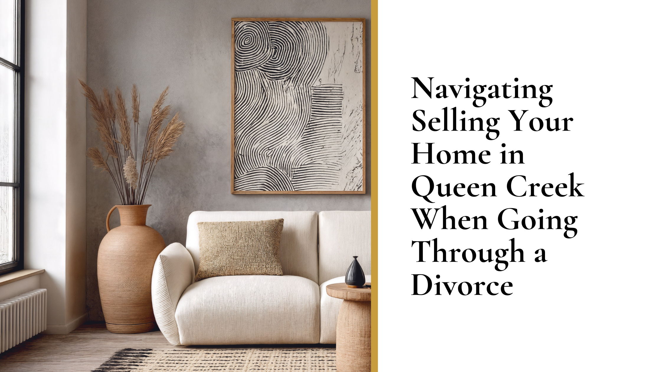 Navigating Selling Your Home in Queen Creek When Going Through a Divorce