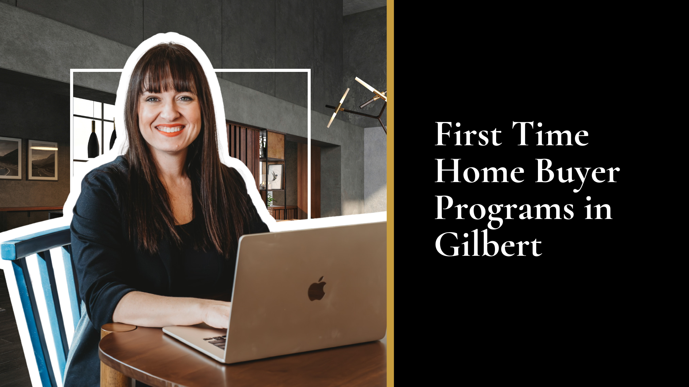 First Time Home Buyer Programs in Gilbert
