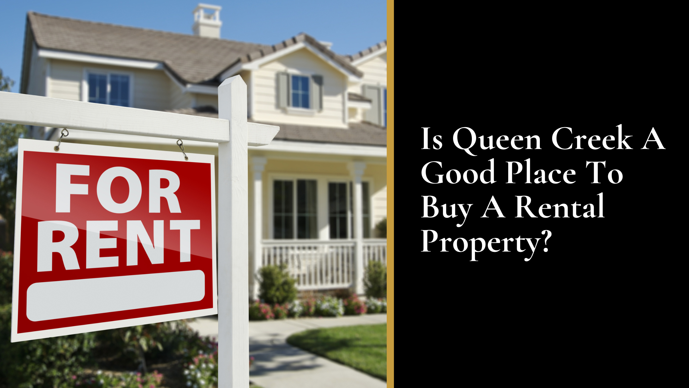 Is Queen Creek a Good Place To Buy A Rental Property?