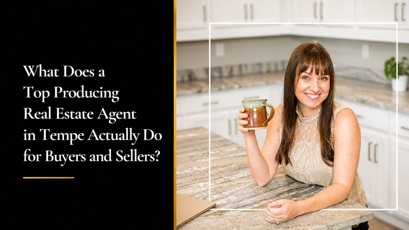 What Does a Top Producing Real Estate Agent in Tempe Actually Do for Buyers and Sellers?