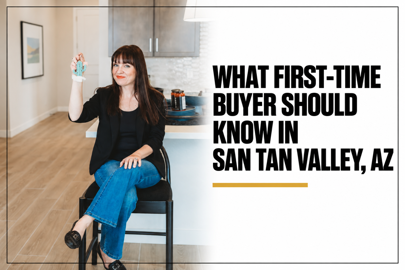 What First-Time Buyer Should Know in San Tan Valley, AZ