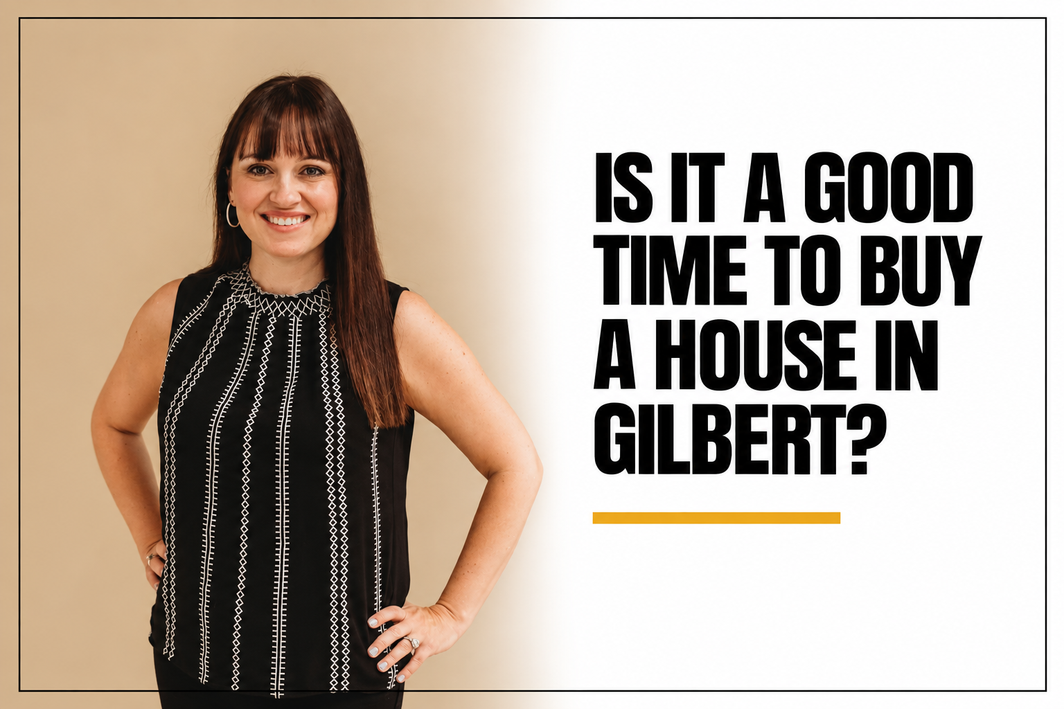 Is It A Good Time To Buy A House in Gilbert?