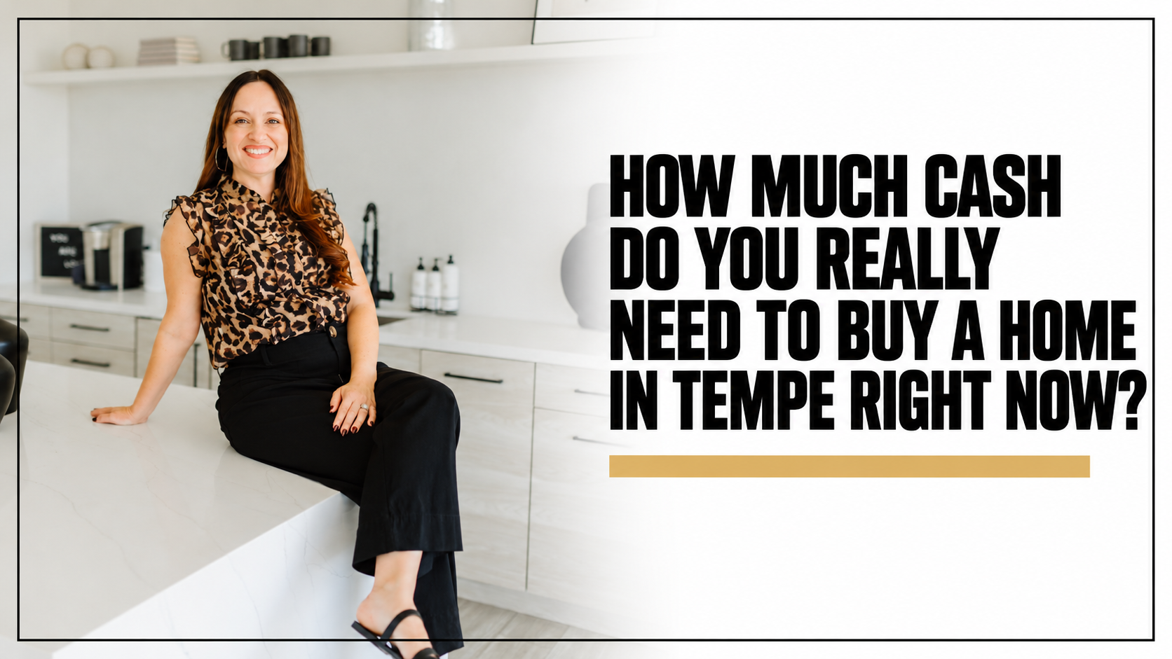 How Much Cash Do You Really Need to Buy a Home in Tempe Right Now?